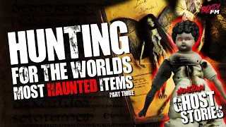 Hunting for the World's Most Haunted Items (Part 3) | Cursed Possessions