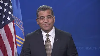 A Special Message from the Department of Health and Human Services, Sec. Xavier Becerra