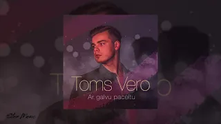 Toms Vero - Ar galvu paceltu