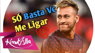 Neymar Jr ● So Basta Me ligar (Barões da pisadinha)