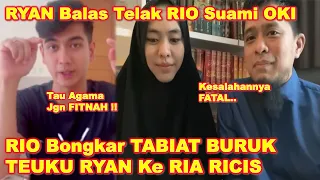 TEUKU RYAN Balas TUDlNGAN RIO Suami OKI SETIANA DEWI !! - RICIS Beri K0MENTAR Mengejutkan GINI