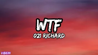 021 Richard - WTF (Letra/Legendado)