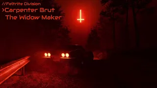 Carpenter Brut - The Widow Maker (Feltrite Division Remix)