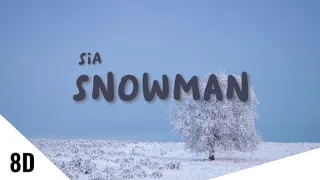 Sia - Snowman | 8D AUDIO w/ LYRICS