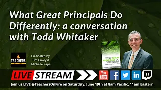 What GREAT PRINCIPALS Do Differently: A conversation with Todd Whitaker