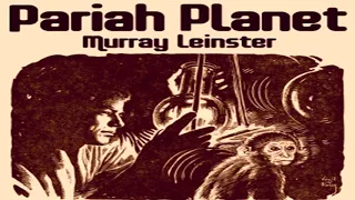 Pariah Planet ♦ By Murray Leinster ♦ Science Fiction ♦ Full Audiobook