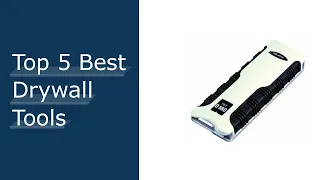 Top #5 Best Drywall Tools With Expert Recommendation