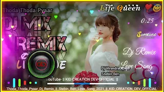 Thoda Thoda Pyaar | Dj Remix Song | Stebin Ben | Latest Love Song | Chill Out Mix | Love Song | 2021