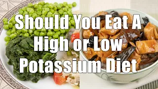 Should You Eat A High Or Low Potassium Diet (700 Calorie Meals, DiTuro Productions LLC)