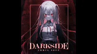 CHMCL SØUP - DARKSIDE