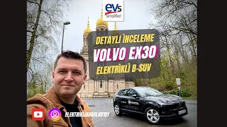 Volvo EX30 - 2024 - Tam Elektrikli B SUV Detaylı İnceleme