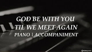 God Be With You Til We Meet Again | Piano | Hymn | Accompaniment | Lyrics
