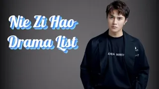 聂子皓 List of Nie Zi Hao Dramas from 2016 to 2023