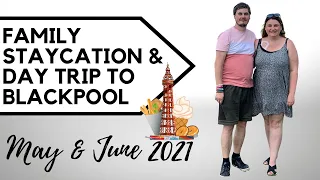 FAMILY STAYCATION | DAY TRIP TO BLACKPOOL | MERLIN PREMIUM ANNUAL PASS | LATE MAY BANK HOLIDAY 2021