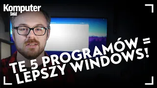 5 programów, które sprawiają, że Windows 10 i Windows 11 stają się lepsze!