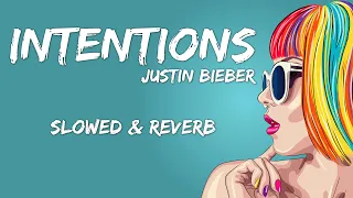 Justin Bieber - Intentions (Slowed and Reverb) ft. Quavo