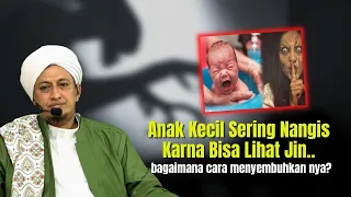 Apakah Anak Kecil Bisa Melihat Jin? - Habib Hasan Bin Ismail Al Muhdor