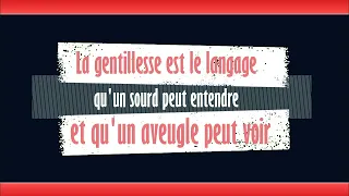 La gentillesse est le langage - Inspiring sentences