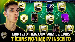 7 ÍCONS BONS & MUITO BARATO🔥 MONTEI O TIME P/ INSCRITO COM 30M E MUITOS ÍCONS!!! FIFA MOBILE 22