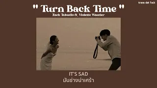 [THAISUB] Turn Back Time - Zack Tabudlo ft. Violette Wautier