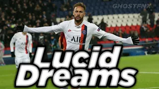 Neymar Jr ► Lucid Dreams ● Skills & Goals 2019/20 | HD