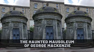 The Haunted Mausoleum of George Mackenzie #shorts