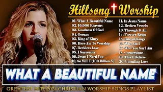 What A Beautiful Name, 10000 Reasons 🙏Top 20 Non-Stop Hillsong Praise Music Collection 2024
