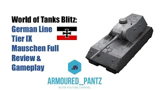World of Tanks Blitz: German Tier IX - Mauschen Heavy Tank Complete Guide