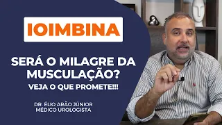 Tudo sobre IOIMBINA - Promete vários benefícios - Qual é verdade? | Dr. Gilson Cassem Ramos