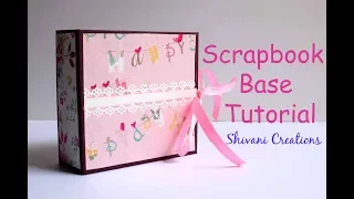 How to make Birthday Scrapbook Part One/ DIY Scrapbook Tutorial/ Scrapbook Base