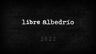 Libre Albedrío [Tráiler]