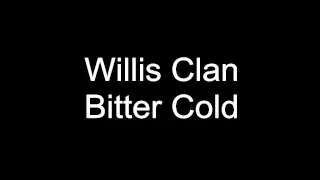 Bitter Cold Willis Clan