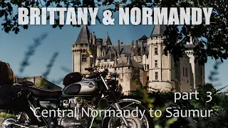 Motorcycle trip to France. Part 3 - Normandie-Maine Natural Park to Saumur Castle