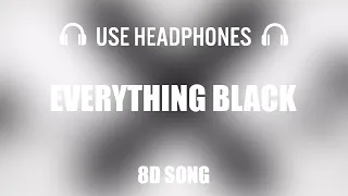 Unlike Pluto - Everything Black (feat. Mike Taylor)  | 8D AUDIO