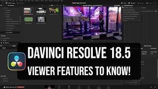 DaVinci Resolve 18.5 | Viewer Window Tools & Features to Know! [ Media Page ]