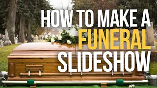 HOW TO MAKE A FUNERAL SLIDESHOW  - Easy, Fast, and Free Tribute Memorial Videos