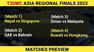 Asia Regional Finals Qualifier | Match 1-4 | Match Preview | T20 World Cup 2024