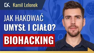 Jak INWESTOWAĆ w ZDROWIE? Biohacking w praktyce cz.1 – Kamil Lelonek | 243