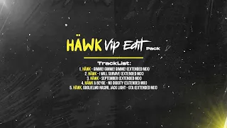 HÄWK - VIP EDIT PACK VOL.1