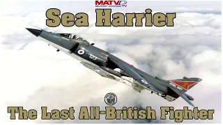 Sea Harrier-The Last All British Fighter Classic Documentary #sharkeyward #falklandswar #documentary