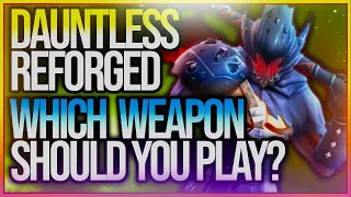 Which Weapon to Main? (2022) - Dauntless Reforged Weapons! - Dauntless Gameplay