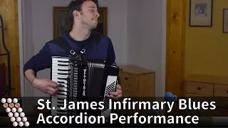 St. James Infirmary Blues - Accordion Performance