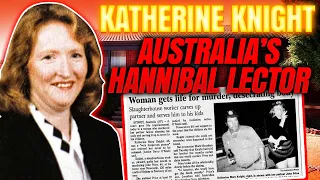 Katherine Knight - Australia’s Hannibal Lecter