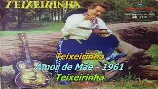 Teixeirinha 1961 Amor de Mãe (Slideshow/Letra)