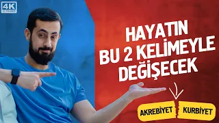 Hayatın Bu 2 Kelimeyle Değişecek - Akrebiyet / Kurbiyet - Mektubat 15. Mektup | Mehmet Yıldız