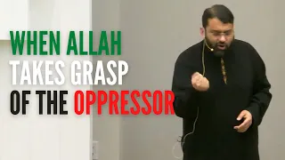 When Allah takes Grasp of the Oppressor | Shaykh Dr. Yasir Qadhi | Khatira