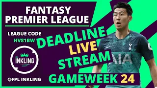FPL DEADLINE STREAM  GAMEWEEK 24 | Fantasy Premier League 2021/22