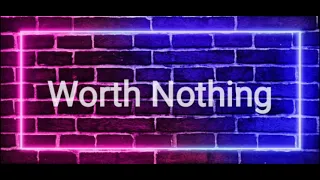 1 hour Worth Nothing song