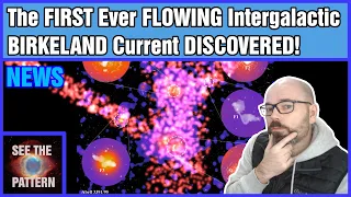 The FIRST Ever FLOWING Intergalactic BIRKELAND Current DISCOVERED!