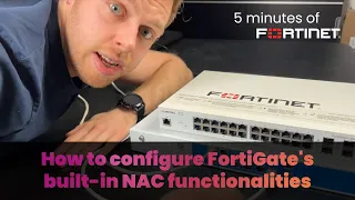 How to configure FortiGate's built-in NAC functionalities